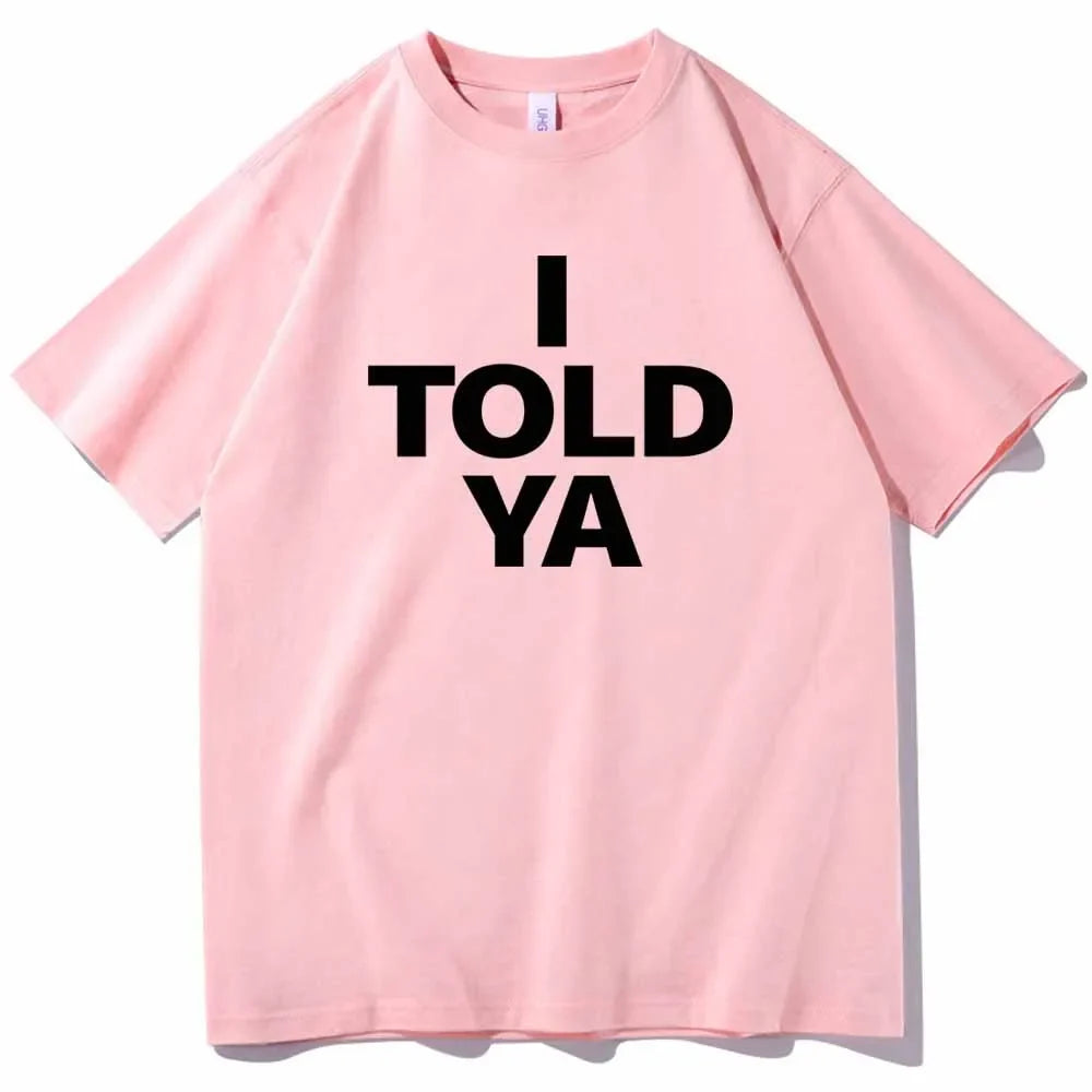 I TOLD YA Challengers 2024 T-Shirts O-Neck Short - MERGE.DAY.1.FREESTYLE