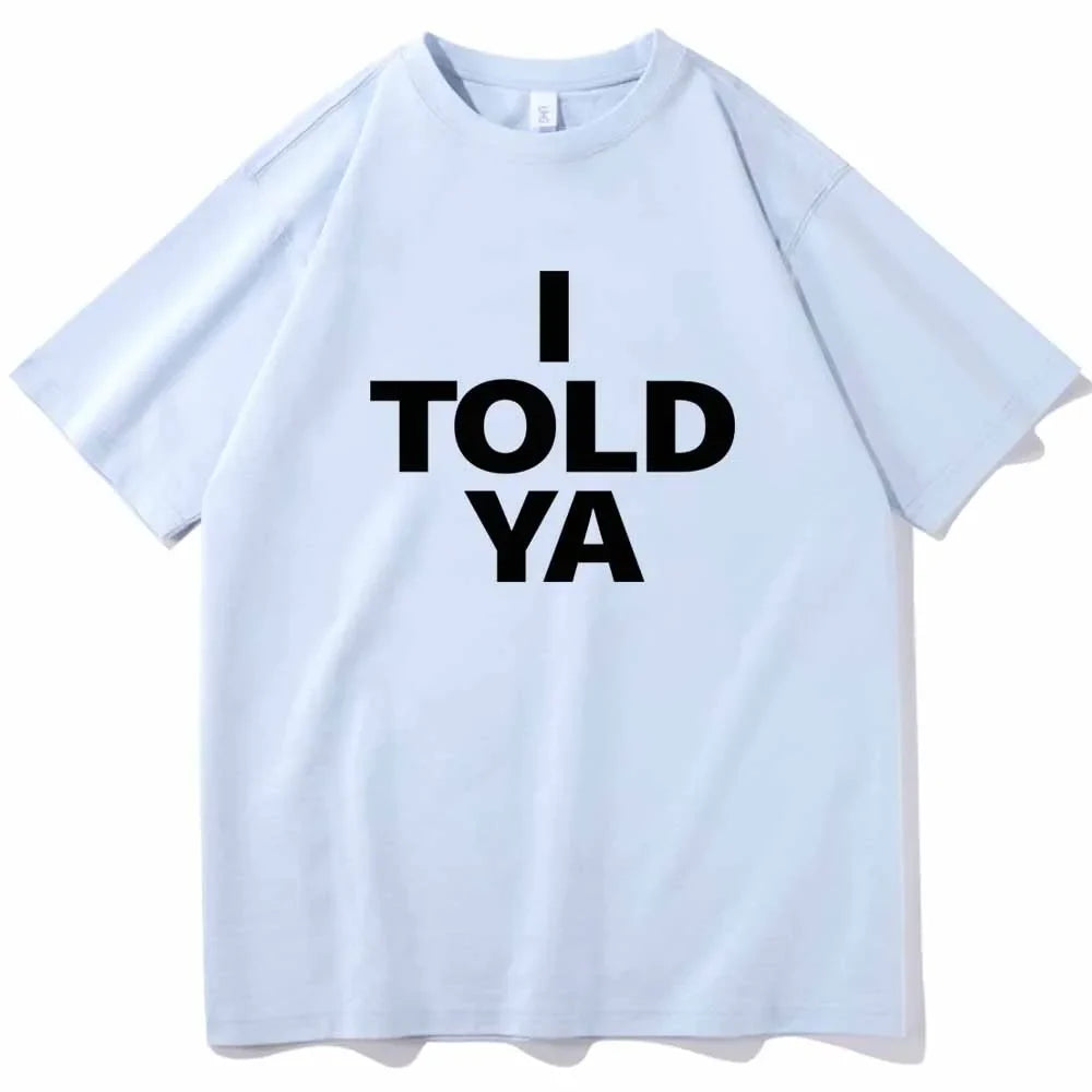 I TOLD YA Challengers 2024 T-Shirts O-Neck Short - MERGE.DAY.1.FREESTYLE