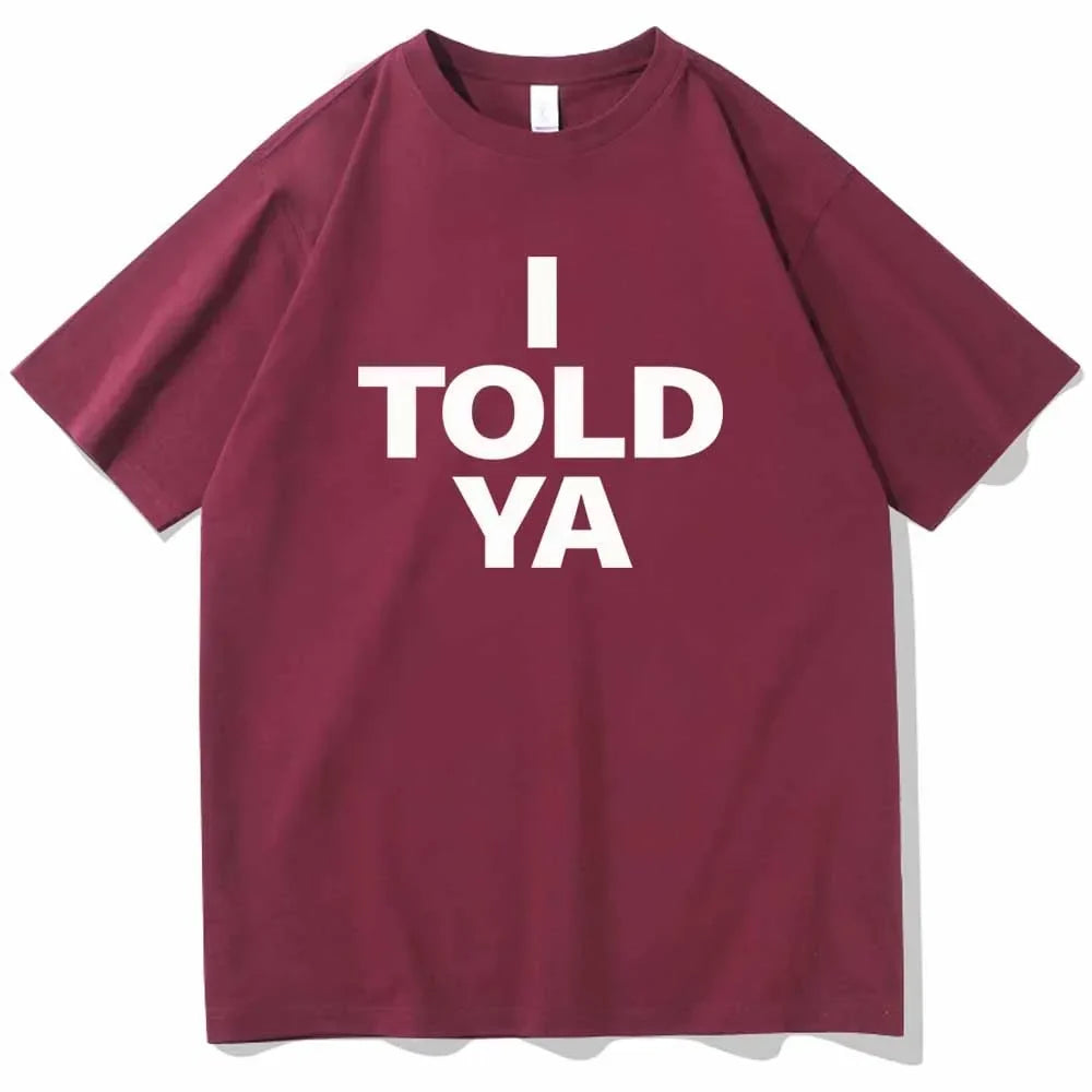 I TOLD YA Challengers 2024 T-Shirts O-Neck Short - MERGE.DAY.1.FREESTYLE