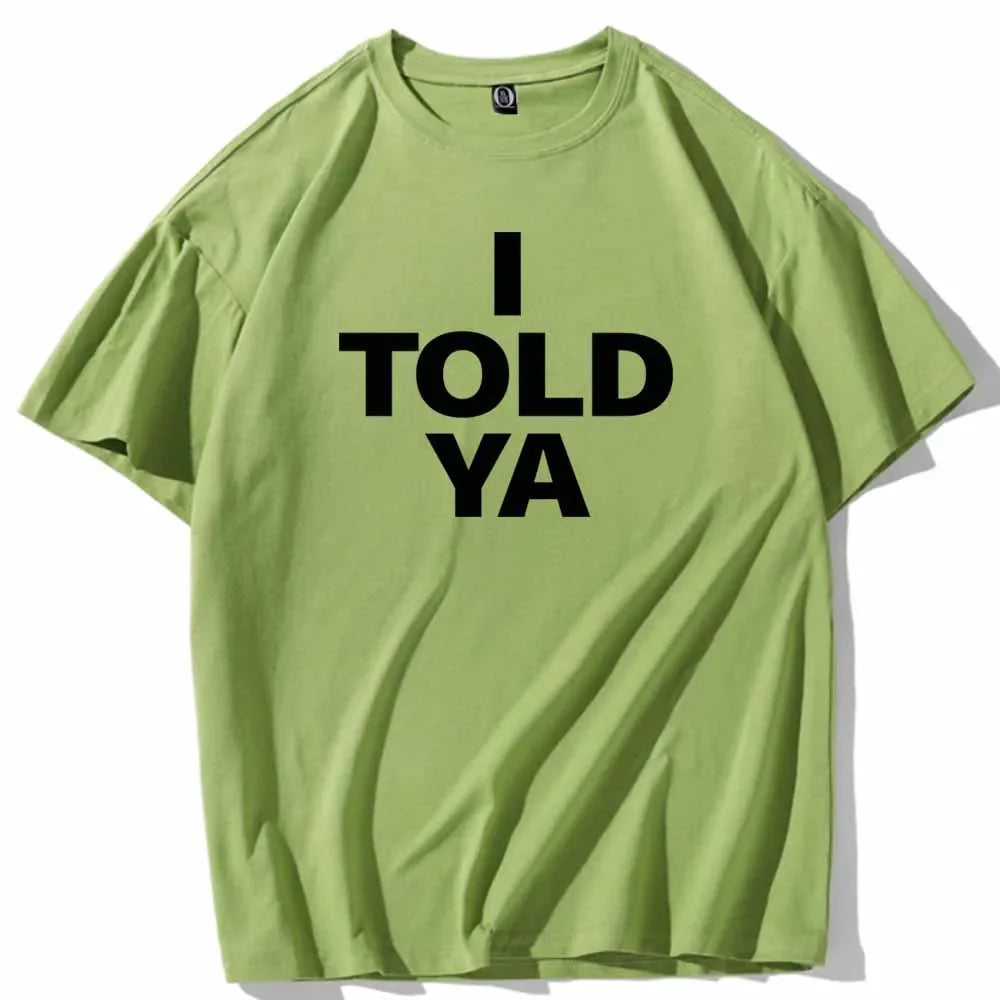 I TOLD YA Challengers 2024 T-Shirts O-Neck Short - MERGE.DAY.1.FREESTYLE