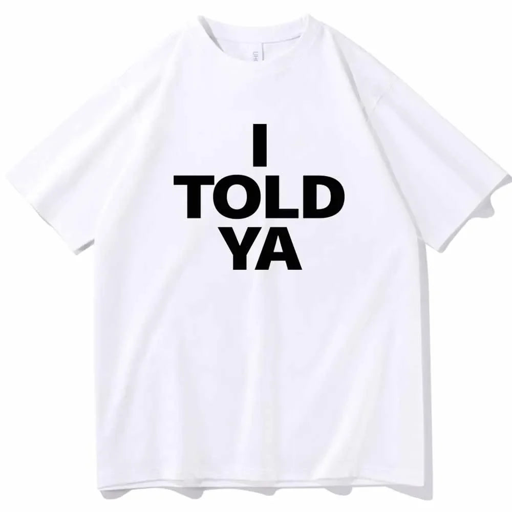 I TOLD YA Challengers 2024 T-Shirts O-Neck Short - MERGE.DAY.1.FREESTYLE